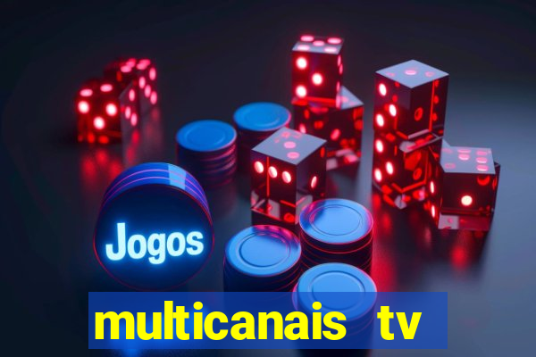 multicanais tv online ao vivo